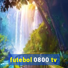 futebol 0800 tv